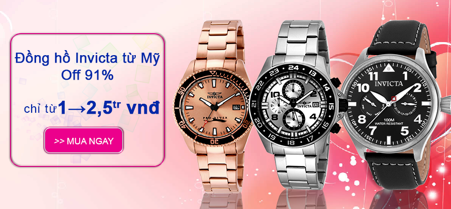 Hot Sale đến 91% Đồng Hồ INVICTA nhập Mỹ